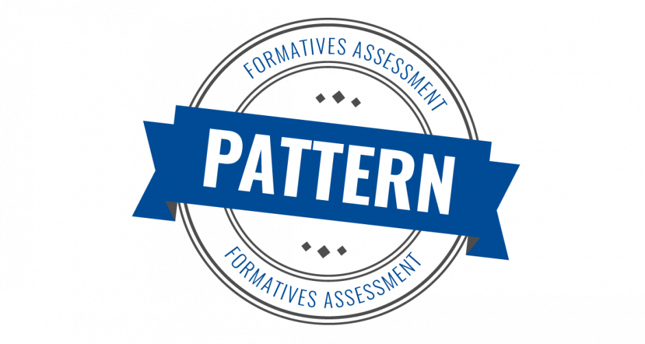 #Pattern #Formatives Assessment  #Wissensstand der Studierenden aus Sicht der Studierenden