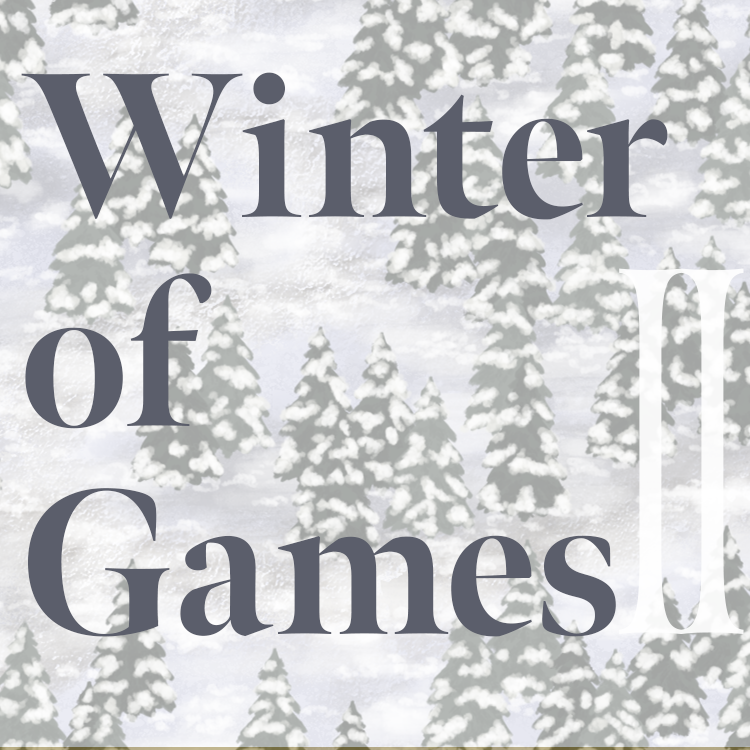 Shortpost 35 – Winter of Games II