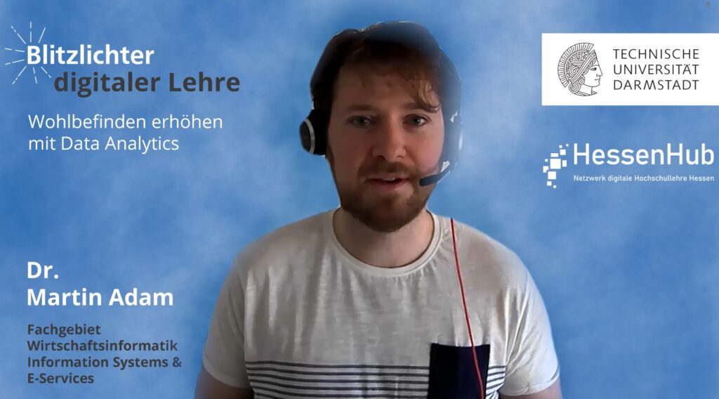CoverBild / Blitzlicht digitaler Lehre / TUDa / Dr. Martin Adam / Wohlbefinden erhöhen mit Data Analytics