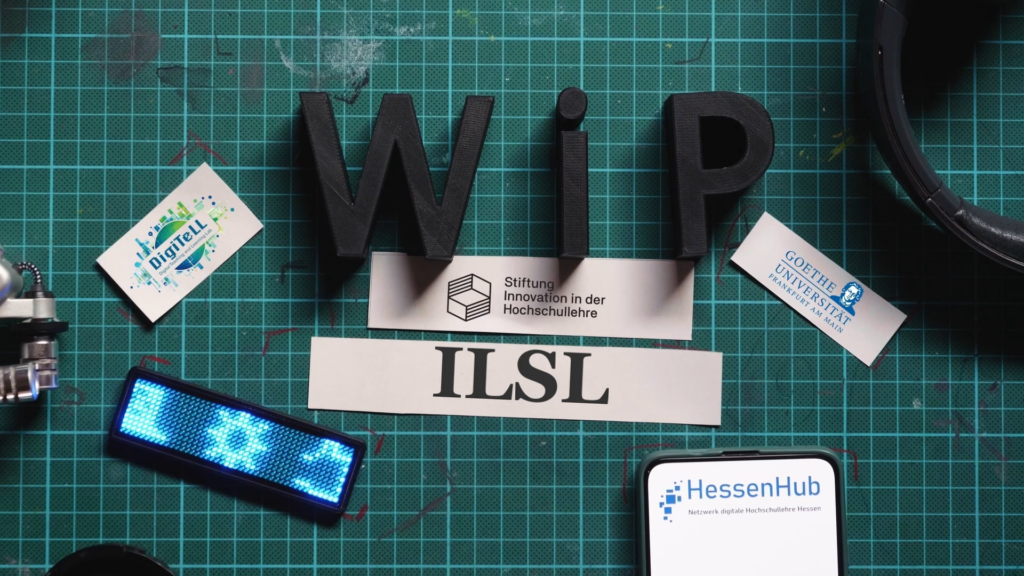 WiP Cover ILSL, DigiTeLL Logo, Stiftung Innovation in der Hochschullehre Logo, Goehte Universtiäts Logo und HessenHub Logo