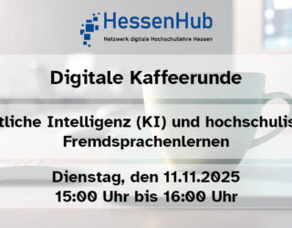 Info-Grafik: "Digitale Kaffeerunde - Künstliche Intelligenz (KI) und hochschulisches Fremdsprachenlernen - Dienstag, den 11.11.2025"