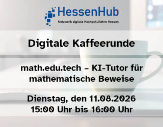Info-Grafik: "Digitale Kaffeerunde - math.edu.tech - KI Kutor für mathematische Beweise - Dienstag, den 11.08.2026 15:00 bis 16:00 Uhr"
