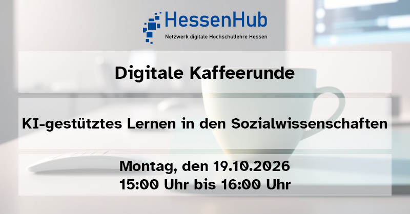 Digitale Kaffeerunde am 19.10.2026: KI-gestütztes Lernen in den Sozialwissenschaften